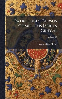 bokomslag PatrologiÃ] Cursus Completus [Series GrÃ]ca]