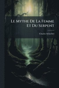 bokomslag Mythe De La Femme Et Du Serpent
