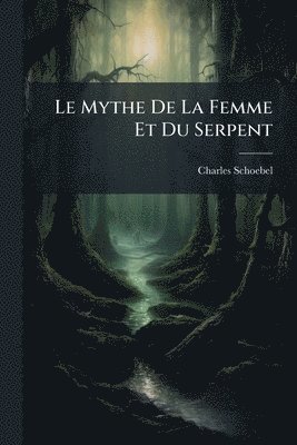 bokomslag Mythe De La Femme Et Du Serpent