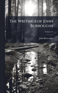 bokomslag Writings of John Burroughs