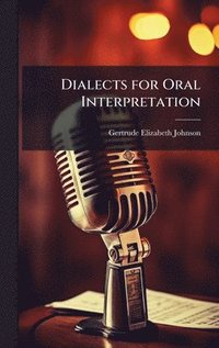 bokomslag Dialects for Oral Interpretation