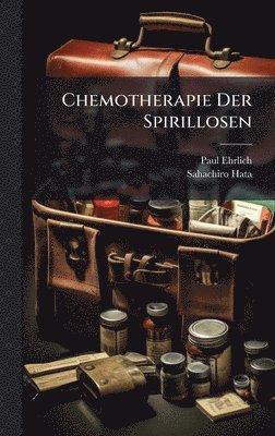 Paul Ehrlich, Sahachiro Hata - Chemotherapie Der Spirillosen, Inbunden