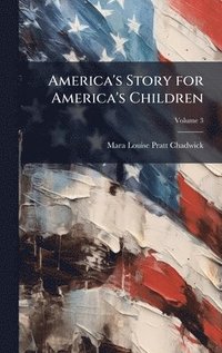 bokomslag America's Story for America's Children