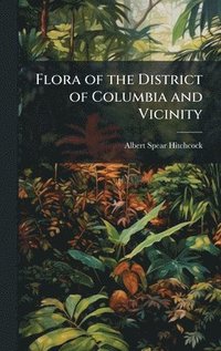 bokomslag Flora of the District of Columbia and Vicinity