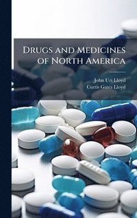 bokomslag Drugs and Medicines of North America