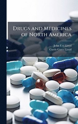 bokomslag Drugs and Medicines of North America