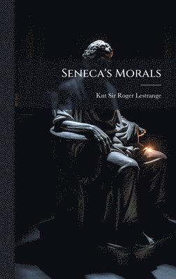 bokomslag Seneca's Morals