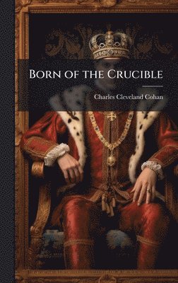 bokomslag Born of the Crucible