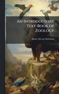 bokomslag Introductory Text-Book of Zoology