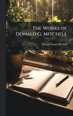 bokomslag Works of Donald G. Mitchell