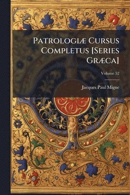 bokomslag PatrologiÃ] Cursus Completus [Series GrÃ]ca]