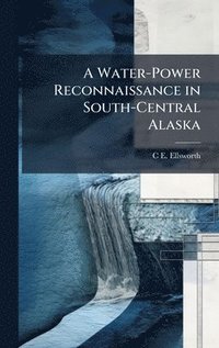 bokomslag Water-Power Reconnaissance in South-Central Alaska