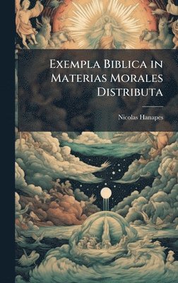 bokomslag Exempla Biblica in Materias Morales Distributa