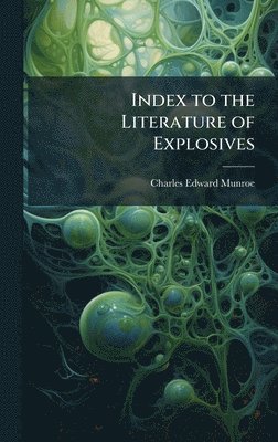 bokomslag Index to the Literature of Explosives