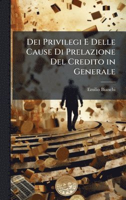 bokomslag Dei Privilegi E Delle Cause Di Prelazione Del Credito in Generale