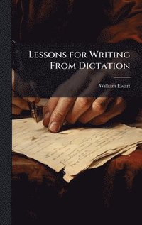 bokomslag Lessons for Writing From Dictation