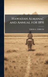 bokomslag Hawaiian Almanac and Annual for 1891