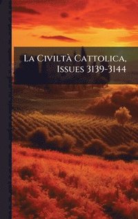 bokomslag CiviltÃ Cattolica, Issues 3139-3144