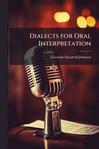 bokomslag Dialects for Oral Interpretation