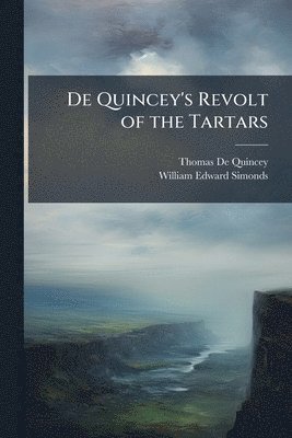 bokomslag De Quincey's Revolt of the Tartars