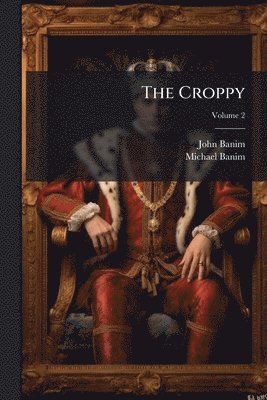 John Banim, Michael Banim - Croppy, Häftad