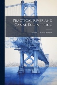 bokomslag Practical River and Canal Engineering