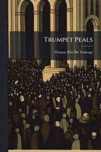 bokomslag Trumpet Peals