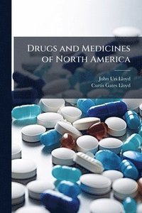 bokomslag Drugs and Medicines of North America