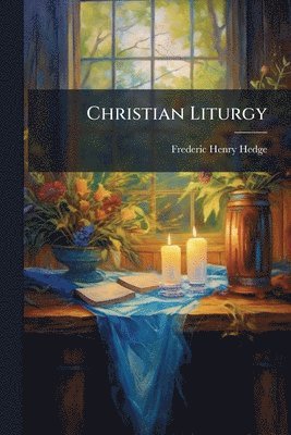 bokomslag Christian Liturgy