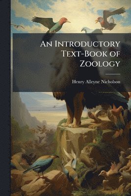 bokomslag Introductory Text-Book of Zoology