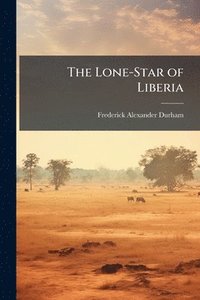 bokomslag The Lone-Star of Liberia