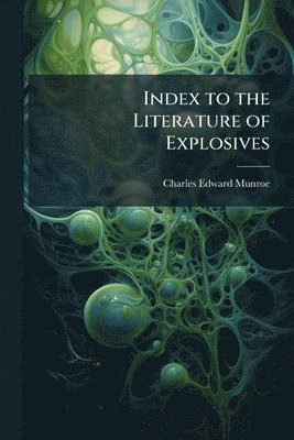 bokomslag Index to the Literature of Explosives