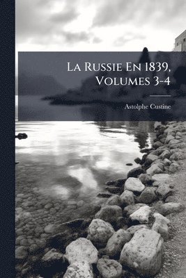 bokomslag Russie En 1839, Volumes 3-4