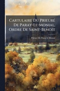 bokomslag Cartulaire Du PrieurÃ(c) De Paray-Le-Monial, Ordre De Saint-BenoÃ(R)t
