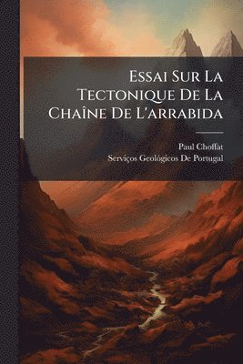 bokomslag Essai Sur La Tectonique De La ChaÃ(R)ne De L'arrabida