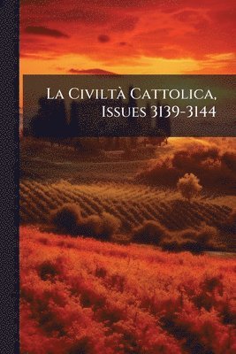 bokomslag CiviltÃ Cattolica, Issues 3139-3144