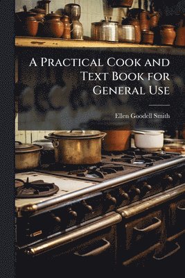 bokomslag Practical Cook and Text Book for General Use