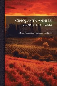 bokomslag Cinquanta Anni Di Storia Italiana