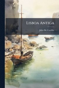 bokomslag Lisboa Antiga