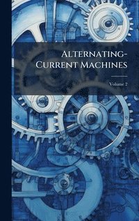 bokomslag Alternating-Current Machines