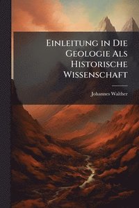 bokomslag Einleitung in Die Geologie Als Historische Wissenschaft