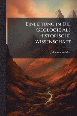 bokomslag Einleitung in Die Geologie Als Historische Wissenschaft