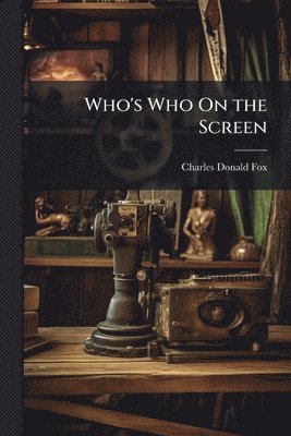 Who's Who On the Screen