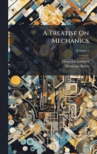 bokomslag Treatise On Mechanics