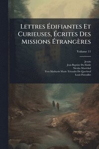 bokomslag Lettres Ã?difiantes Et Curieuses, Ã?crites Des Missions Ã?trangères