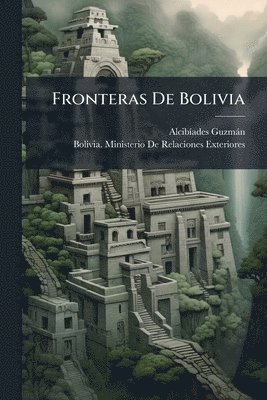 bokomslag Fronteras De Bolivia
