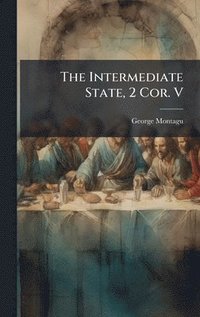 bokomslag Intermediate State, 2 Cor. V