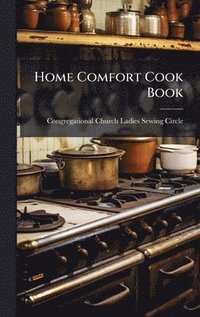 bokomslag Home Comfort Cook Book