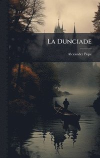 bokomslag La Dunciade