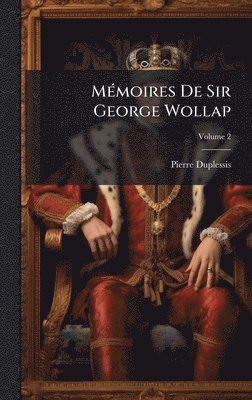 bokomslag MÃ(c)moires De Sir George Wollap